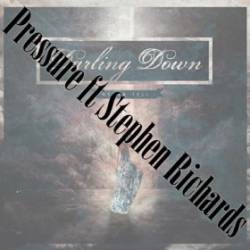 Darling Down : Pressure (feat Stephen Richards)